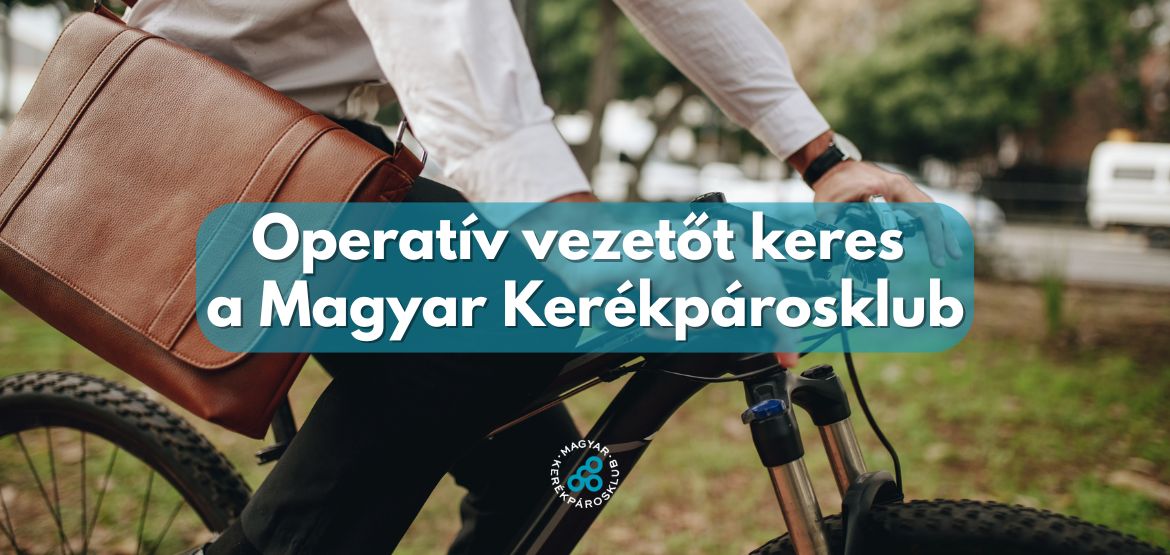 Operatív vezetőt keres a Magyar Kerékpárosklub