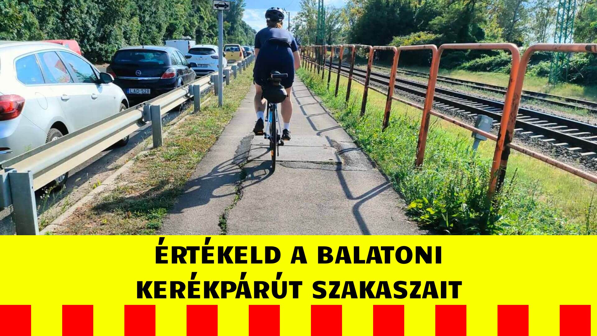 Milyen állapotban van most a Balatoni Bringakörút? – Segíts feltérképezni a tó körüli helyzetet!